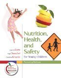 Nutrition, Health, & Safety for Young Children by Sorte, Joanne, Daeschel, Inge, Amador, Carolina [Paperback]
