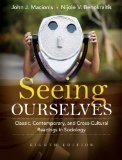 Seeing Ourselves: Classic, Contemporary, and Cross-Cultural Readings in Sociology 8th Edition by Macionis, John J., Benokraitis, Nijole V. [Paperback]