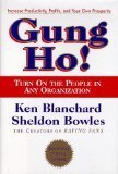 Gung Ho! Turn On the People in Any Organization by Blanchard, Ken [Hardcover]