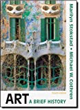 Art: A Brief History 4th edition by Marilyn Stokstad,...