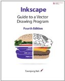 Inkscape: Guide to a Vector Drawing Program 4th Edition by Bah, Tavmjong [Paperback]