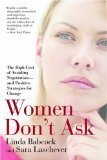 Women Dont Ask by Babcock, Linda, Laschever, Sara [Paperback]