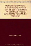 Medical-Surgical Nursing: Critical Thinking in Patient Care 5th Edition by LeMone RN DSN FAAN, Priscilla, Burke RN MS, Karen M., Bau [Hardcover]
