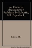 501 Essential Backgammon Problems by Robertie, Bill [Paperback]