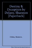 Destiny & Deception by Delany, Shannon [Paperback]