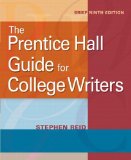 The Prentice Hall Guide for College Writers, Brief 9th Edition by Reid, Stephen P. [Paperback]