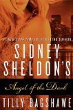 Sidney Sheldons Angel of the Dark by Sheldon, Sidney, Bagshawe, Tilly [Hardcover]