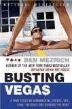Busting Vegas: A True Story of Monumental Excess, Sex, Love, Violence, and Beating the Odds Reprint Edition by Mezrich, Ben [Paperback]