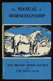 The Manual of Horsemanship of the British Horse Society and The Pony Club