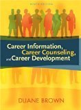 Career Information, Career Counseling, and Career Development 9th Edition by Brown, Duane [Hardcover]