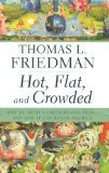 Hot, Flat, & Crowded by Friedman, Thomas L. [Hardcover]