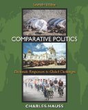 Comparative Politics: Domestic Responses to Global Challenges 7th Edition by Hauss, Charles [Paperback]