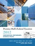 Prentice Halls Federal Taxation 2012 Corporations, Partnerships, Estates &Trusts by Anderson, Kenneth E., Pope, Thomas R., Kramer, John L. [Hardcover]