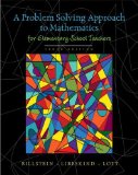 A Problem Solving Approach to Mathematics for Elementary School Teachers 10th Edition by Billstein, Rick, Libeskind, Shlomo, Lott, Johnny W. [Hardcover]
