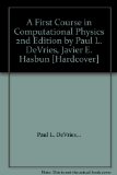 A First Course in Computational Physics 2nd Edition by Paul L. DeVries, Javier E. Hasbun [Hardcover]