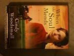 When the Soul Mends by Cindy Woodsmall published by Waterbrook Press (2008) [Hardcover]