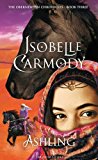 Ashling (Obernewtyn Chronicles) by Carmody, Isobelle published by Bloomsbury UK (2011) [Paperback]