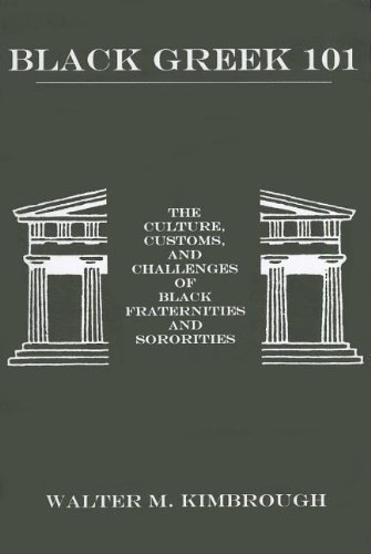 Black Greek 101: The Culture, Customs, and Challenges of Black Fraternities and Soroities by Kimbrough, Dr. Walter M. published by Fairleigh Dickinson (2003) [Paperback]