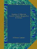 Ugolino E Michele Verino: Studii Biografici E Critici (Italian Edition)