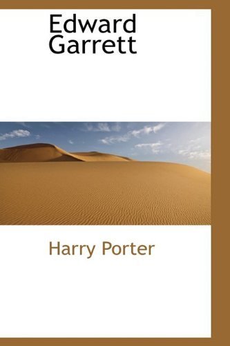 Edward Garrett by Porter, Harry published by BiblioLife (2009) [Paperback]