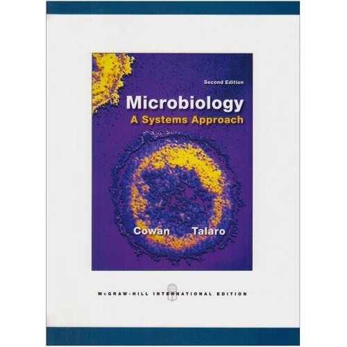 Microbiology A Systems Approach International 2nd (second) edition by Cowan; Talaro published by McGraw Hill (2009) [Paperback]