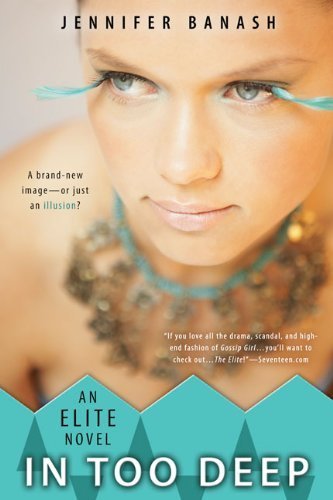 In Too Deep (Elite Novels) by Banash, Jennifer published by Berkley Trade (2009) [Paperback]