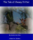 The Tale of Chooey Fritter - colour version (The Tale of Chooey Fritter, Book 1.)