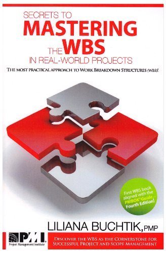 Secrets to Mastering the WBS in Real-World Projects Original edition by Buchtik, Liliana published by Project Management Institute (2010) [Paperback]