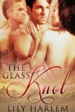 The Glass Knot (Erotic Threesome Romance)