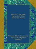 Thoreau, the Poet-Naturalist: With Memorial Verses