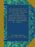 The Complete Works of Joshuah Sylvester: For the First Time Collected and Edited: With Memorial-Introduction, Notes and Illustrations, Glossarial ... &c., Portraits, and Facsimiles, &c, Volume 1