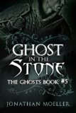 Ghost in the Stone (The Ghosts Book 5)