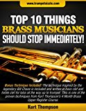Top 10 Things Brass Musicians Should Stop Immediately!