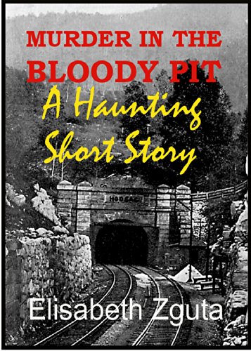 MURDER IN THE BLOODY PIT: A Haunting Short Story
