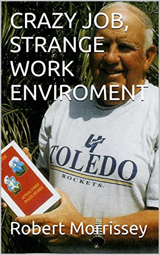 CRAZY JOB, STRANGE WORK ENVIROMENT