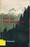Give me this mountain : an autobiography. by Roseveare, Helen. published by Eerdmans (1966) [Paperback]