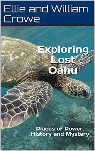 Book Cover Exploring Lost Oahu: Places of Power, History and Mystery (Hawaii Travel Guide Book 1)