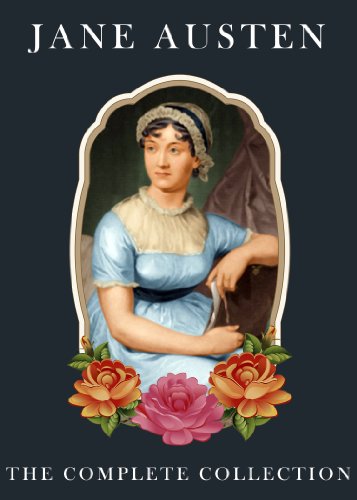 Jane Austen : The Complete Collection [Special Illustrated Edition] [Annotated with Literary History And Criticism ] [Free Audio Links]