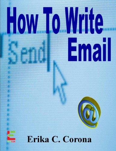 How To Write Email: Do's and Don'ts of Email Etiquette, Grammar, and Punctuation