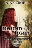 Bound to Night (Sisters of the Moon Book 1)