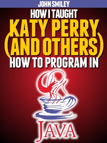 How I taught Katy Perry (and others) to program in Java