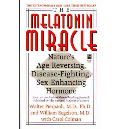 [(The Melatonin Miracle: Nature's Age-Reversing, Disease-Fighting, Sex-Enha)] [Author: Walter Pierpaoli] published on (January, 2011)