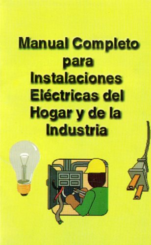 Instalaciones elÃ©ctricas para el hogar e industria (Spanish Edition)