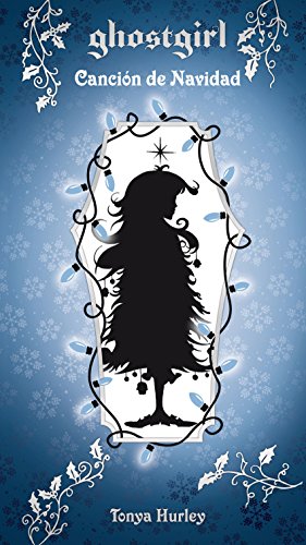 GHOSTGIRL. CanciÃ³n de Navidad (Spanish Edition)