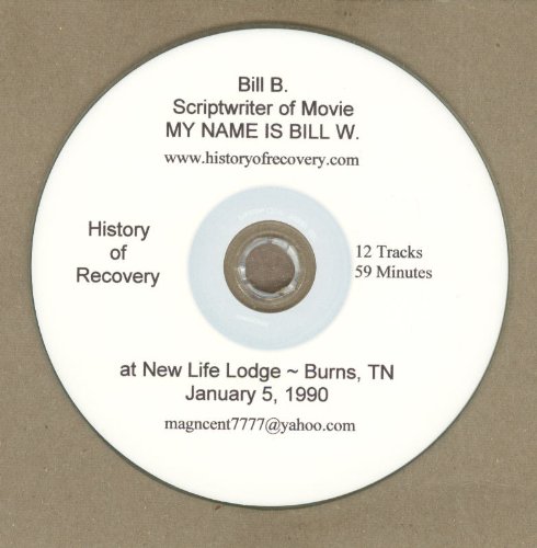 Bill B MY NAME IS BILL W screenwriter 1990 Alcoholics Anonymous Talk at Burns Tennessee