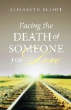 Facing the Death of Someone You Love (Proclaiming the Gospel)