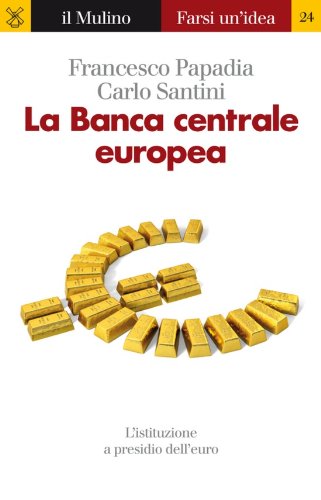 La Banca centrale europea (Farsi un'idea) (Italian Edition)