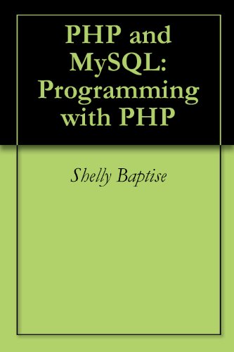PHP and MySQL: Programming with PHP
