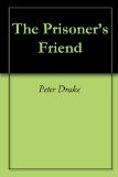 The Prisoner's Friend
