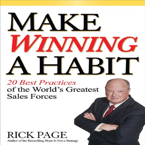Make Winning a Habit: 20 Best Practices of the World's Greatest Sales Forces